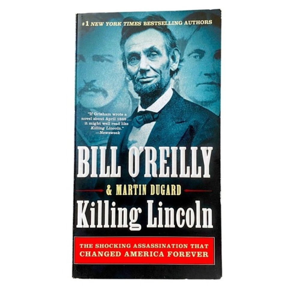 Killing Lincoln : The Shocking Assassination That Changed America‎ Forever